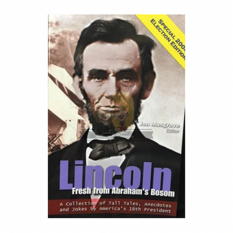 "Lincoln Fresh From Abraham's Bosom" by Jon Musgrave